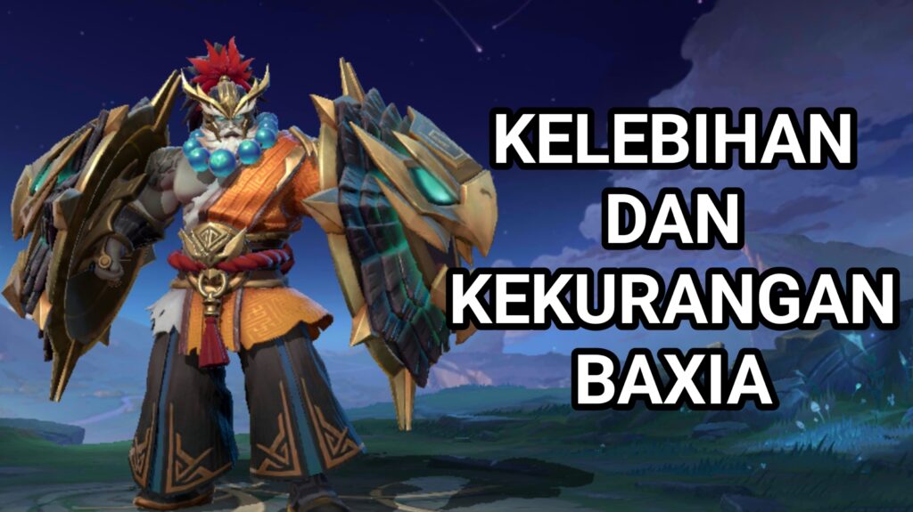 kelebihan dan kekurangan hero Baxia